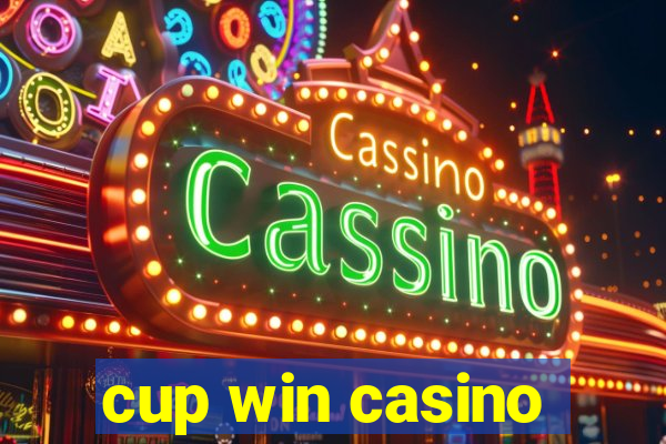 cup win casino